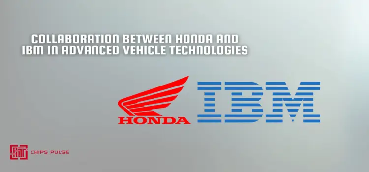 Collaboration Between Honda and IBM in Advanced Vehicle Technologies