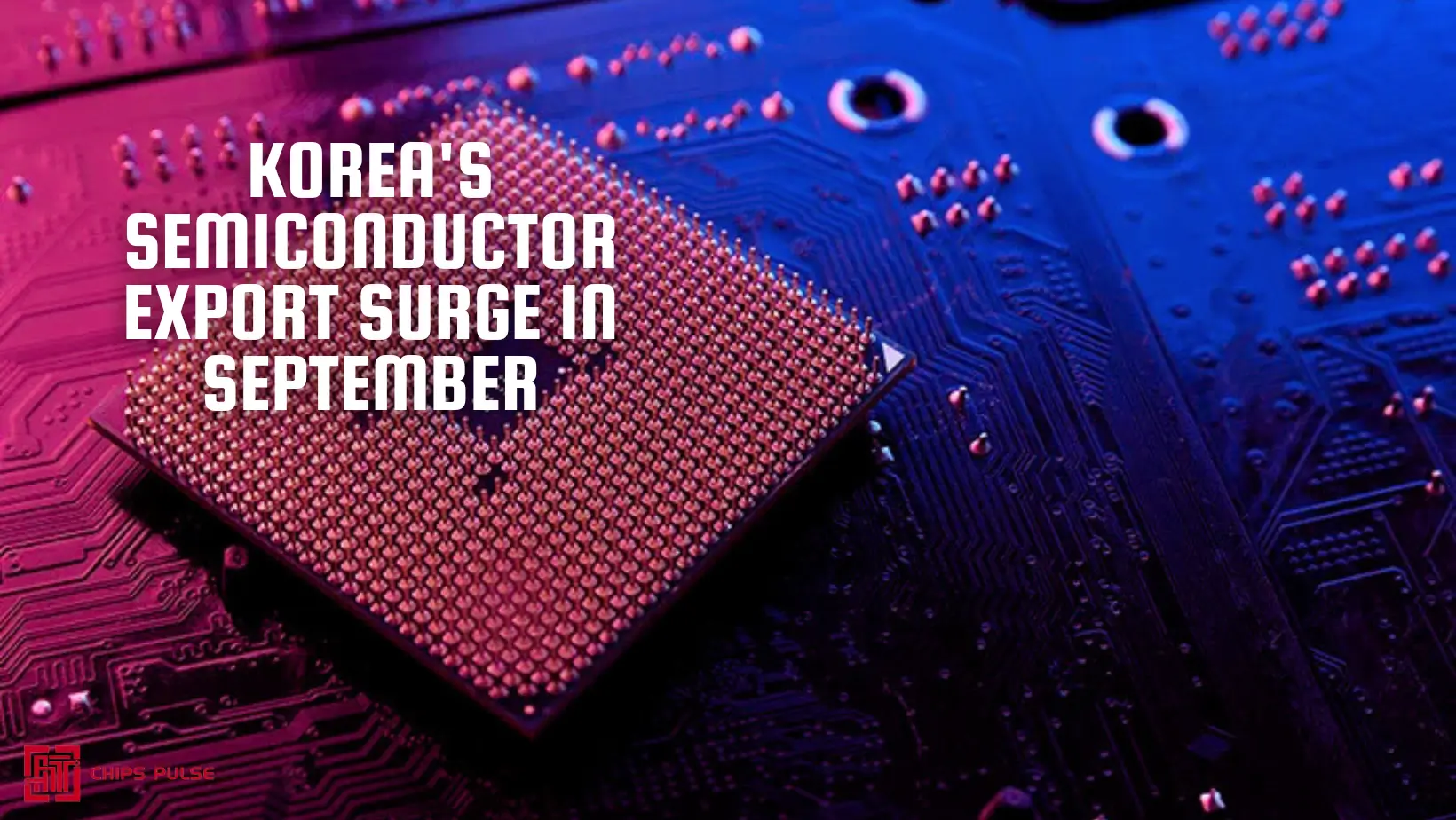 Korea's Semiconductor Export Surge in September